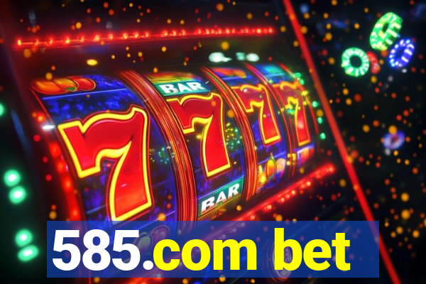 585.com bet